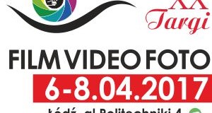 Targi FILM FOTO VIDEO 2017 w Łodzi już za niecałe 2 miesiące!