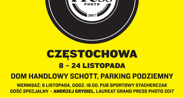 Wystawa Grand Press Photo 2017 w Częstochowie !